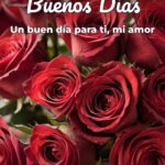 buenos días un buen día para ti, mi amor