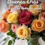 buenos días para ti, con todo mi amor