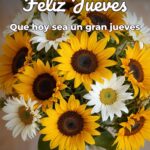 feliz jueves que hoy sea un gran jueves