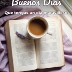 buenos días que tengas un día maravilloso