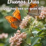 buenos días que hoy sea un gran día