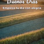 buenos días empieza tu día con alegría
