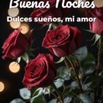 buenas noches dulces sueños, mi amor