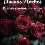 buenas noches dulces sueños, mi amor