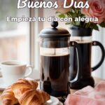 buenos días empieza tu día con alegría