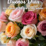 buenos días un buen día para ti, mi amor