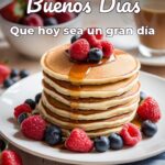 buenos días que hoy sea un gran día