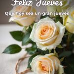 feliz jueves que hoy sea un gran jueves