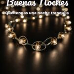 buenas noches que tengas una noche tranquila