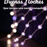 buenas noches que tengas una noche tranquila