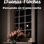 buenas noches pensando en ti esta noche