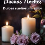 buenas noches dulces sueños, mi amor