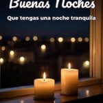 buenas noches que tengas una noche tranquila