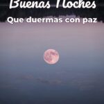 buenas noches que duermas con paz
