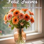 feliz jueves que tengas un jueves maravilloso