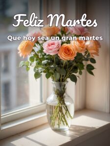 Lindo martes con flores para celular