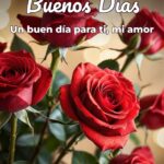 buenos días un buen día para ti, mi amor