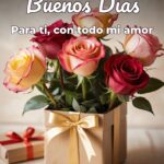 buenos días para ti, con todo mi amor