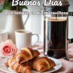 buenos días que tengas un día maravilloso