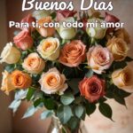 buenos días para ti, con todo mi amor