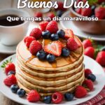buenos días que tengas un día maravilloso