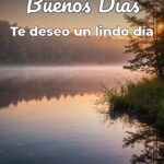 buenos días te deseo un lindo día