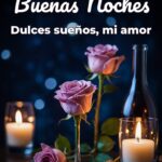 buenas noches dulces sueños, mi amor