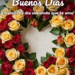 buenos días empieza tu día sabiendo que te amo