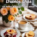 buenos días un buen día para ti, mi amor