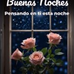 buenas noches pensando en ti esta noche