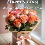 buenos días un buen día para ti, mi amor