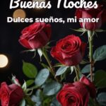 buenas noches dulces sueños, mi amor