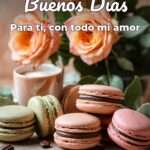 buenos días para ti, con todo mi amor