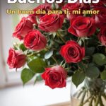 buenos días un buen día para ti, mi amor