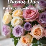 buenos días para ti, con todo mi amor