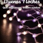 buenas noches que descanses, dulces sueños