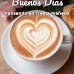 buenos días pensando en ti esta mañana