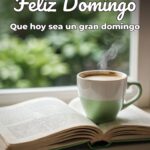 feliz domingo que hoy sea un gran domingo