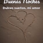 buenas noches dulces sueños, mi amor