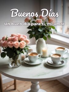Mensajes buenos días mi amor para mi amor