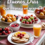 buenos días que hoy sea un gran día