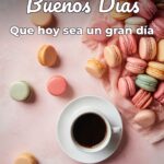 buenos días que hoy sea un gran día