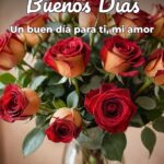 buenos días un buen día para ti, mi amor