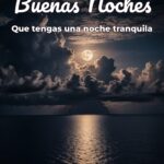 buenas noches que tengas una noche tranquila