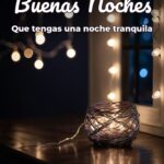 buenas noches que tengas una noche tranquila