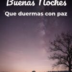 buenas noches que duermas con paz