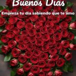 buenos días empieza tu día sabiendo que te amo
