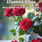 buenos días pensando en ti esta mañana