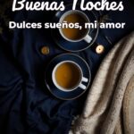 buenas noches dulces sueños, mi amor