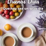 buenos días que hoy sea un gran día